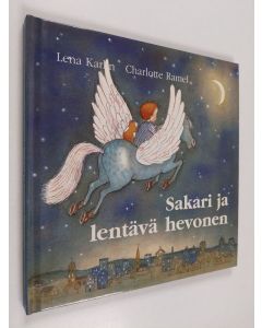 Kirjailijan Lena Karlin käytetty kirja Sakari ja lentävä hevonen