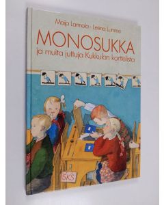 Kirjailijan Maija Larmola käytetty kirja Monosukka ja muita juttuja Kukkulan korttelista