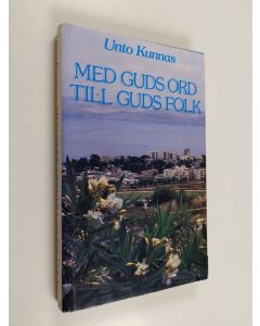 Kirjailijan Unto Kunnas käytetty kirja Med Guds ord till Guds folk
