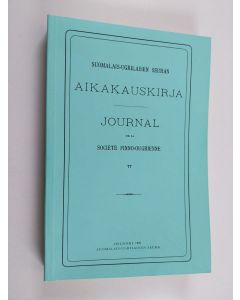 käytetty kirja Suomalais-ugrilaisen seuran aikakauskirja 77 = Journal de la societe Finno-Ougrienne