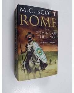 Kirjailijan M. C. Scott käytetty kirja Rome : the coming of the king