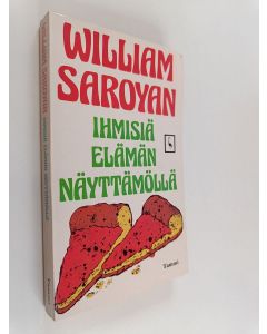 Kirjailijan William Saroyan käytetty kirja Ihmisiä elämän näyttämöllä