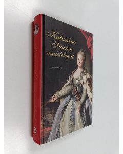 Kirjailijan Venäjän keisarinna Katariina II käytetty kirja Katariina Suuren muistelmat