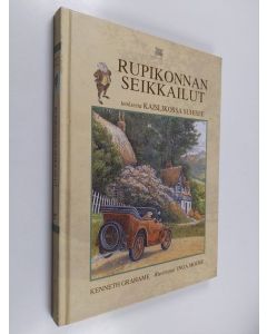 Kirjailijan Kenneth Grahame käytetty kirja Rupikonnan seikkailut teoksesta kaislikossa suhisee