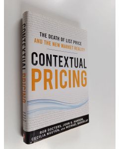 käytetty kirja Contextual pricing : the death of list price and the new market reality