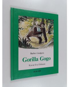 Kirjailijan Barbro Lindgren käytetty kirja Gorilla Gogo