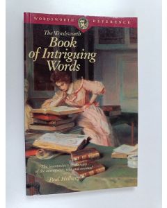 Kirjailijan Paul Hellweg käytetty kirja The wordsworth book of intriguing words