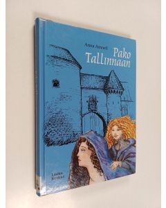 Kirjailijan Anna Amnell käytetty kirja Pako Tallinnaan