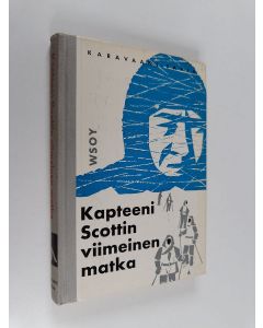 Kirjailijan Robert Scott käytetty kirja Kapteeni Scottin viimeinen matka