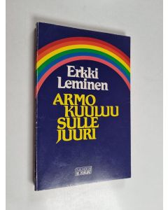 Kirjailijan Erkki Leminen käytetty kirja Armo kuuluu sulle juuri