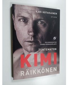 Kirjailijan Kari Hotakainen käytetty kirja Tuntematon Kimi Räikkönen