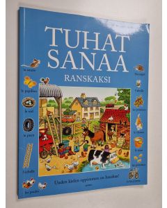 Kirjailijan Heather Amery käytetty kirja Tuhat sanaa ranskaksi - 1000 sanaa ranskaksi - Uuden kielen oppiminen on hauskaa!