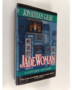 Kirjailijan Jonathan Gash käytetty kirja Jade woman : a Lovejoy mystery