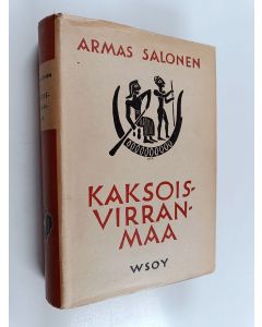 Kirjailijan Armas Salonen käytetty kirja Kaksoisvirranmaa eli kuvauksia ja kuvia Babylonian ja Assyrian kulttuurista nuolenpäätekstien ja kaivaustulosten perusteella