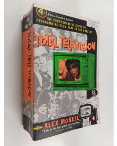 Kirjailijan Alex McNeil käytetty kirja Total Television - The Comprehensive Guide to Programming from 1948 to the Present