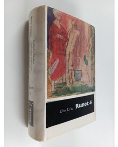 Kirjailijan Eino Leino käytetty kirja Runot 4 : 1908-1915 : Shakkipeli ; Tähtitarha ; Tienraivaajat ; Painuva päivä ; Elämän koreus ; Kalevala näyttämöllä ; Maailman kannel