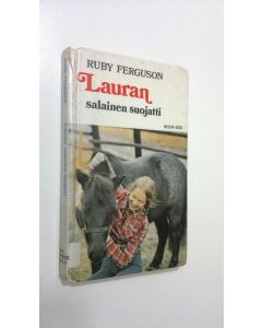 Kirjailijan Rudy Ferguson käytetty kirja Lauran salainen suojatti : Tyttöromaani