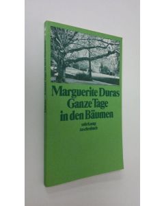 Kirjailijan Marguerite Duras käytetty kirja Ganze Tage in den Bäumen (ERINOMAINEN)