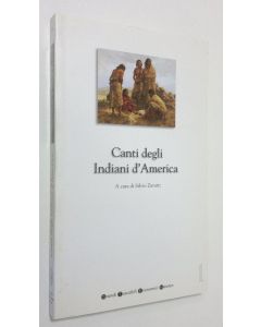 Kirjailijan Silvio Zavatti käytetty kirja Canti degli indiani d'America (ERINOMAINEN)