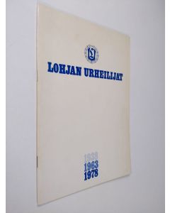 Tekijän Raimo Lintuniemi  käytetty teos Lohjan urheilijat 1963-1978