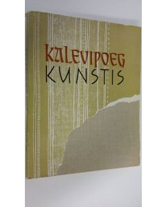 käytetty kirja Kalevipoeg Kunstis - Kalevipoeg v iskusstve