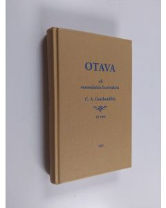 Kirjailijan Carl Axel Gottlund käytetty kirja Otava, eli, Suomalaisia huvituksia C. A. Gottlundilta III osa