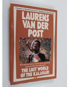 Kirjailijan Laurens Van der Post käytetty kirja The Lost World of the Kalahari