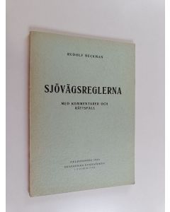 Kirjailijan Rudolf Beckman käytetty kirja Sjövägsreglerna med kommentarer och rättsfall
