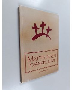 käytetty kirja Evankeliumi Matteuksen mukaan : käännösehdotus