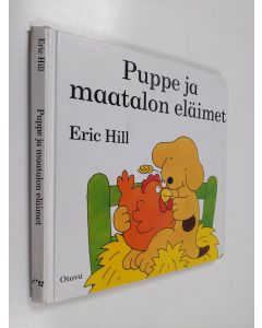 Kirjailijan Eric Hill käytetty kirja Puppe ja maatalon eläimet - luukkukirja