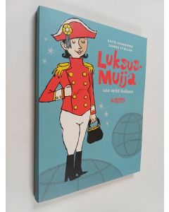 Kirjailijan Katri Manninen käytetty kirja Luksusmuija saa mitä haluaa