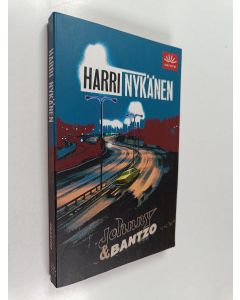 Kirjailijan Harri Nykänen käytetty kirja Johnny & Bantzo