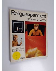 Kirjailijan Kenneth M. Swezey käytetty kirja Roliga experiment