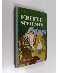 Kirjailijan Curt-Henry Freje käytetty kirja Fritte Speleman