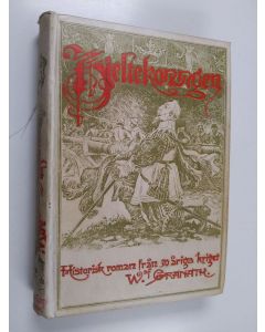 Kirjailijan Wilhelm Granath käytetty kirja Hjeltekonungen : historisk roman från 30-åriga kriget