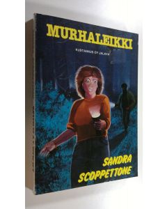 Kirjailijan Sandra Scoppettone käytetty kirja Murhaleikki