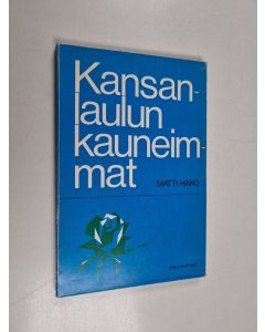 Kirjailijan Matti Hako käytetty kirja Kansanlaulun kauneimmat