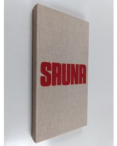 Kirjailijan Juha Tanttu käytetty kirja Sauna (Urho Kekkosen signeeraus ja ex-libris)