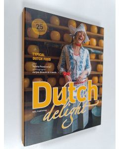 Kirjailijan Sylvia Pessireron & Martijn de Rooi ym. käytetty kirja Dutch Delight : Typical Dutch Food