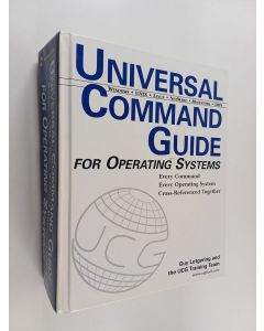 Tekijän Guy Lotgering & Universal Command Guide  Training Team käytetty kirja Universal Command Guide - For Operating Systems