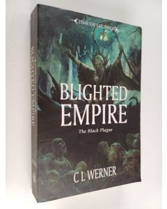 Kirjailijan C. L. Werner käytetty kirja Blighted Empire : The Black Plague
