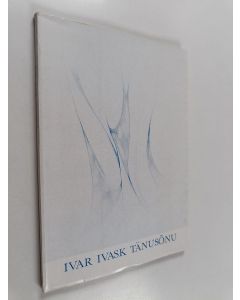 Kirjailijan Ivar Vidrik Ivask käytetty kirja Tänusonu : seitsmes kogu luuletusi 1980-1987