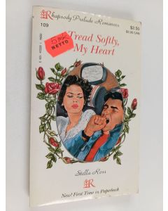 Kirjailijan Stella Ross käytetty kirja Tread Softly, My Heart