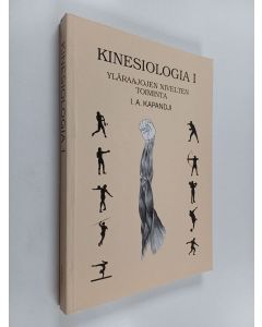Kirjailijan I. A. Kapandji käytetty kirja Kinesiologia 1 : Yläraajojen nivelten toiminta
