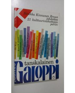 Kirjailijan Sinikka Kinnunen Bruun käytetty kirja Tanskalainen galoppi : 21 kulttuurivaikuttajaa taiteen eri aloilta