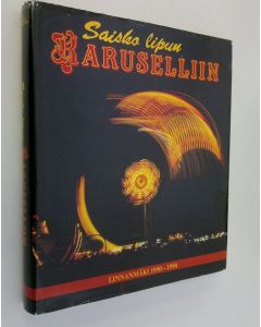 Kirjailijan Eeva-Kaarina Holopainen käytetty kirja Saisko lipun karuselliin : Linnanmäki 1950-1990