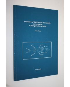 Kirjailijan David Tesar käytetty kirja Evolution of life-histories in stochastic environments (signeerattu) : Cole's paradox revisited