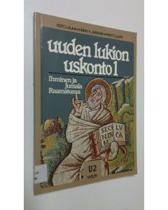 Kirjailijan Risto ym. Lauha käytetty kirja Uuden lukion uskonto