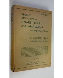 Kirjailijan C. Langton Hewer käytetty kirja Recent advances in anaesthesia and analgesia including oxygen therapy