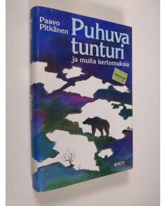 Kirjailijan Paavo Pitkänen käytetty kirja Puhuva tunturi ja muita kertomuksia